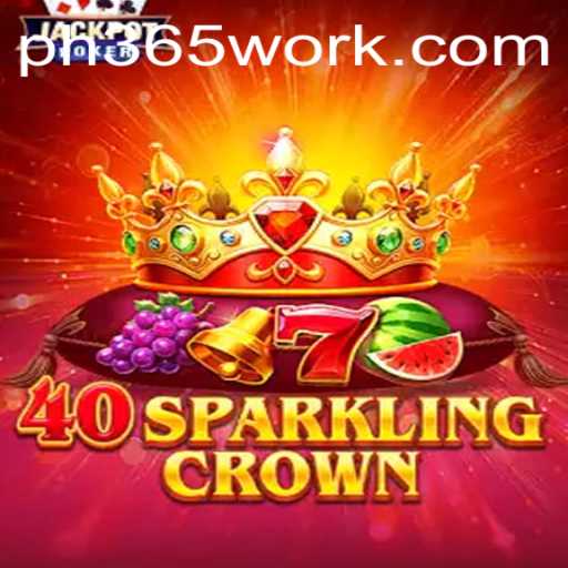 40SparklingCrown: A Dazzling Gaming Adventure on PH365