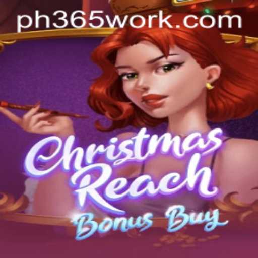 Exploring ChristmasReachBonusBuy: A Festive Gaming Experience with ph365
